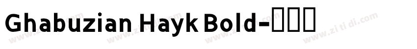 Ghabuzian Hayk Bold字体转换